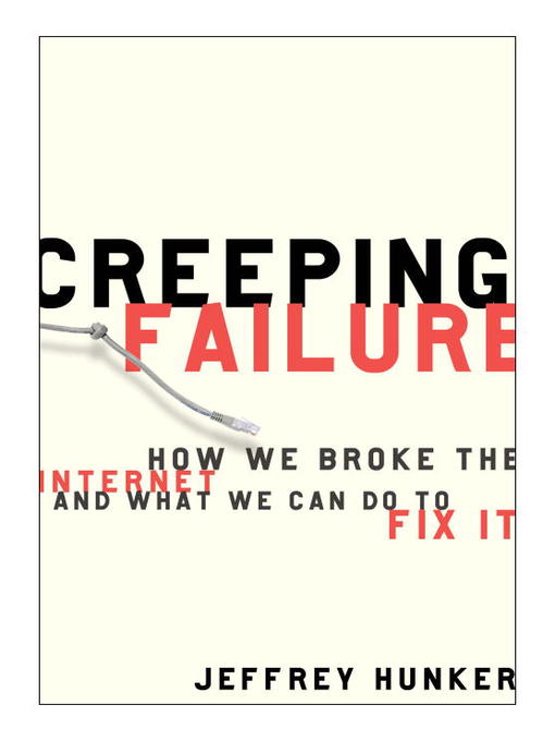 Title details for Creeping Failure by Jeffrey Hunker - Available